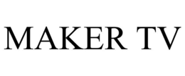 MAKER TV