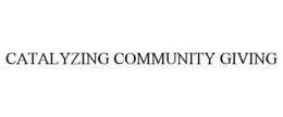 CATALYZING COMMUNITY GIVING