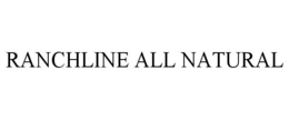 RANCHLINE ALL NATURAL