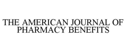 THE AMERICAN JOURNAL OF PHARMACY BENEFITS