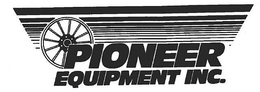 PIONEER EQUIPMENT INC.