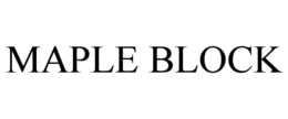 MAPLE BLOCK