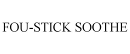 FOU-STICK SOOTHE