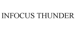 INFOCUS THUNDER