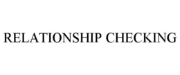 RELATIONSHIP CHECKING