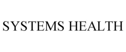 SYSTEMS HEALTH