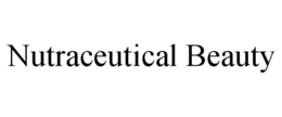NUTRACEUTICAL BEAUTY