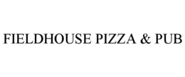 FIELDHOUSE PIZZA & PUB