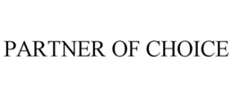 PARTNER OF CHOICE