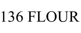 136 FLOUR