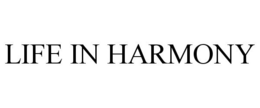LIFE IN HARMONY