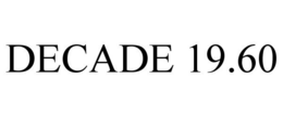 DECADE 19.60