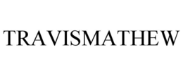 TRAVISMATHEW