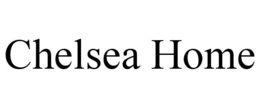 CHELSEA HOME