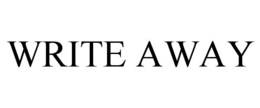 WRITE AWAY