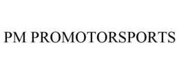 PM PROMOTORSPORTS