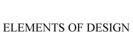ELEMENTS OF DESIGN
