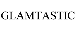 GLAMTASTIC