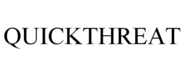 QUICKTHREAT