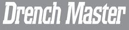 DRENCH MASTER