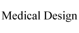 MEDICAL DESIGN