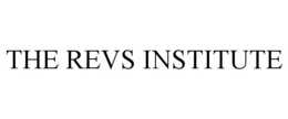 THE REVS INSTITUTE