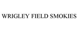 WRIGLEY FIELD SMOKIES