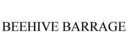 BEEHIVE BARRAGE