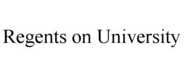 REGENTS ON UNIVERSITY