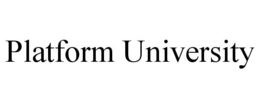 PLATFORM UNIVERSITY