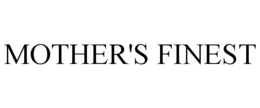 MOTHER'S FINEST