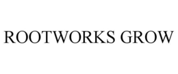 ROOTWORKS GROW