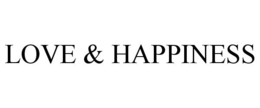 LOVE & HAPPINESS