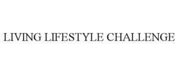 LIVING LIFESTYLE CHALLENGE
