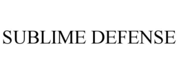 SUBLIME DEFENSE