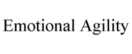 EMOTIONAL AGILITY