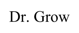 DR. GROW