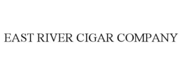 EAST RIVER CIGAR COMPANY