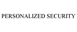PERSONALIZED SECURITY