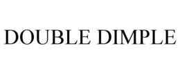 DOUBLE DIMPLE