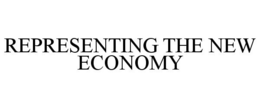 REPRESENTING THE NEW ECONOMY