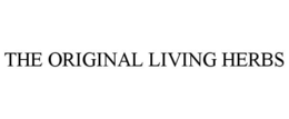 THE ORIGINAL LIVING HERBS