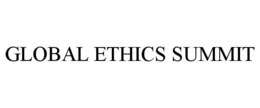 GLOBAL ETHICS SUMMIT