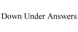 DOWN UNDER ANSWERS