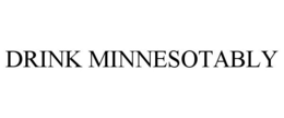 DRINK MINNESOTABLY