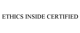 ETHICS INSIDE CERTIFIED