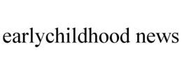 EARLYCHILDHOOD NEWS