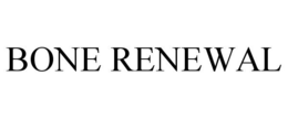 BONE RENEWAL