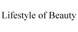 LIFESTYLE OF BEAUTY