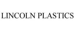 LINCOLN PLASTICS
